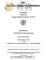 ELECTRIC FURNACE PROCEEDINGS VOL 30 CHICAGO PDF电子版封面 1886362327 The Eiectric Furnace Committee