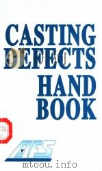 CASTING DEFECTS HAND BOOK PDF电子版封面 0874332265