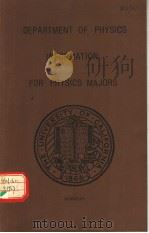 DEPARTMENT OF PHYSICS INFORMATION FOR PHYSICS MAJORS PDF电子版封面