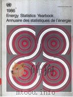 Energy Statistics Yearbook Annuaire des statistiques de l'energie 1986 1988 PDF电子版封面 9210611241