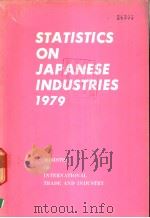 STATISTICS ON JAPANESE INDUSTRIES 1979 PDF电子版封面 通商产业大臣官房调查统计部(管理课)编集