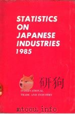 STATISTICS ON JAPANESE INDUSTRIES 1985 PDF电子版封面 通商产业大臣官房调查统计部(管理课)编集