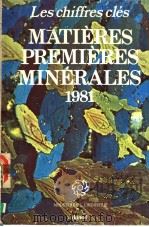 Les chiffres cles MATIERES PREMIERES MINERALES 1981（ PDF版）