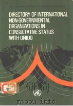 DIRECTORY OF INTERNATIONAL NON-GOVERNMENTAL ORGANIZATIONS IN CONSULTATIVE STATUS WITH UNIDO PDF电子版封面