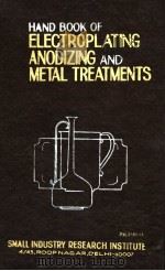HAND BOOK OF ELECTROPLATING,ANODIZING AND METAL TREATMENTS 1976 PDF电子版封面