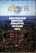 AUSTRALIAN MINERAL INDUSTRY ANNUAL REVIEW 1973 PDF电子版封面 0642019754