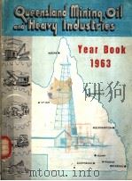 QUEENSLAND MINING,OIL and HEAVY INDUSTRIES YEAR BOOK 1963 PDF电子版封面