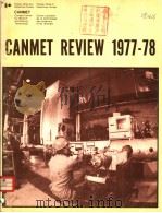 CANMET REVIEW 1977-78 1978 PDF电子版封面 0660101432