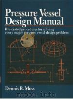 Pressure Vessel Design Manual PDF电子版封面 0872017192 Dennis R.Moss