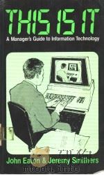THIS IS IT A MANAGER'S GUIDE TO INFORMATION TECHNOLOGY PDF电子版封面 0860036146 LONDN BUSINESS SCHOOL