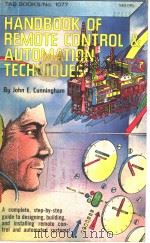HANDBOOK OF REMOTE CONTROL & AUTOMATION TECHNIQUES PDF电子版封面 0830610774 BY JOHN E·CUNNINGHAM