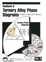 HANDBOOK OF TERNARY ALLOY PHASE DIAGRAMS VOLUME 9 PDF电子版封面 0871705346 P·VILLARS, A·PRINCE & H·OKAMTO