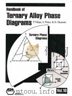 HANDBOOK OF TERNARY ALLOY PHASE DIAGRAMS VOLUME 10 PDF电子版封面 0871705354 P·VILLARS, A·PRINCE & H·OKAMTO
