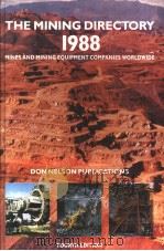 THE MINING DIRECTORY-Mines and Mining Equipment Companies Worldwide 1988 1988 PDF电子版封面 0946004013