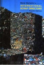 METAL BULLETIN'S INTERNATIONAL SCRAP DIRECTORY FOURTH EDITION PDF电子版封面 1900663589 EDITED:HENRY COOKE
