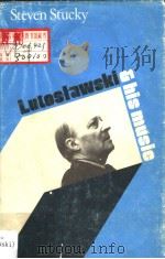 Lutoslawski and his music 1981 PDF电子版封面 0521227992 STEVEN STUCKY