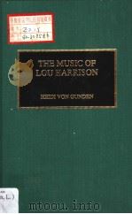 THE MUSIC OF LOU HARRISON PDF电子版封面 0810828871 HEIDI VON GUNDEN