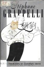 Stephane Grappelli 1987 PDF电子版封面 1851450122 A BIOGRAPHY BY GEOFFREY SMITH