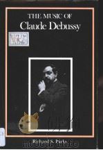 THE MUSIC OF CLAUDE DEBUSSY PDF电子版封面 0300044399 RICHARD S.PARKS