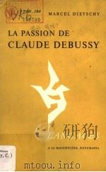 LA PASSION DE CLAUDE DEBUSSY PDF电子版封面