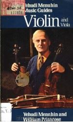 YEHUDI MENUHIN MUSIC GUIDES Violin and Viola 1976 PDF电子版封面 0356047164