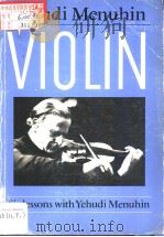VIOLIN SIX LESSONS WITH YEHUDI MENUHIN 1971 PDF电子版封面 0571100384