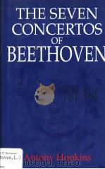 The Seven Concertos of BEETHOVEN PDF电子版封面 1859282458