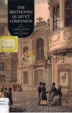 THE BEETHOVEN QUARTET COMPANION PDF电子版封面 0520082117 ROBERT WINTER AND ROBERT MARTI