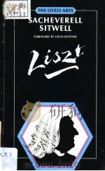 SACHEVERELL SITWELL LISZT FOEWORD BY LOUIS KENTNER 1934 PDF电子版封面 0862873959
