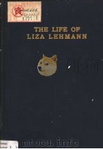 THE LIFE OF LIZA LEHMANN PDF电子版封面 030676010X HERSELF