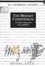 THE MOZART COMPENDIUM A GUIDE TO MOZART'S LIFE AND MUSIC PDF电子版封面 0500014817 H.C.ROBBINS LANDON