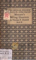 MOZART'S STRING QUARTETS BOOK Ⅱ PDF电子版封面 THOMAS F.DUNHILL