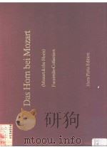 Das Horn bei Mozart(Mozart & the Horn)Facsimile-Collection PDF电子版封面 3922409008