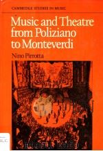 MUSIC AND THEATRE FROM POLIZIANO TO MONTEVERDI NINO PIRROTTA AND ELENA POVOLEDO（1969 PDF版）