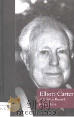 ELLIOTT CARTER A GUIDE TO RESEARCH PDF电子版封面 0815324324 JOHN F.LINK