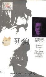 Ferruccio BUSONI Selected Letters PDF电子版封面 0231064608 Antony Beaumont