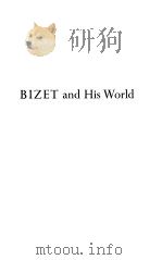 BIZET and His World PDF电子版封面 Mina Curtiss