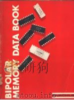 BIPOLAR MEMORY DATA BOOK  Bipolar Memory Bipolar Memory  3（7 PDF版）