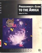 Programmer's guide to the Amiga TM PDF电子版封面 0895883104 Robert A.Peck