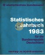 Statistisches Jahrbuch 1983 fur die Bundesrepublik Deutschland PDF电子版封面 3170032607