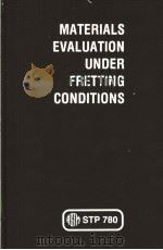 MATERIALS EVALUATION UNDER FRETTING CONDITIONS PDF电子版封面