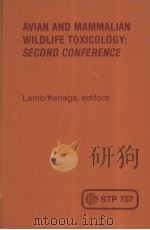 AVIAN AND MAMMALIAN WILDLIFE TOXICOLOGY:SECOND CONFERENCE PDF电子版封面