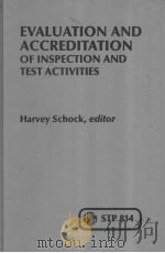 EVALUATION AND ACCREDITATION OF INSPECTION AND TEST ACTIVITIES PDF电子版封面 0803102534