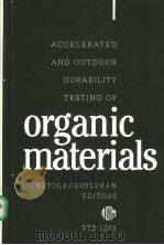 Accelerated and Outdoor Durability Testing of Organic Materials PDF电子版封面 0803118635
