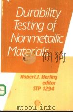 Durability Testing of Nonmetallic Materials PDF电子版封面 0803124074