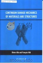 CONTINUUM DAMAGE MECHANICS OF MATERIALS AND STRUCTURES PDF电子版封面 0080439187