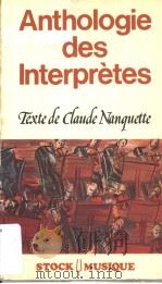 ANTHOLOGID DES INTERPRETES PAR CLAUDE NANQUETTE PDF电子版封面 223401087X