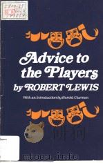 ADVICE TO THE PLAYERS ROBERT LEWIS PDF电子版封面 0060126159