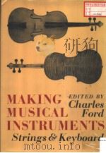 MAKING MUSICAL INSTRUMENTS STRINGS AND KDYBOARD PDF电子版封面 0571108709
