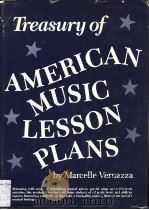 TREASURY OF AMERICAN MUSIC LESSON PLANS MARCELLE VERNAZZA PDF电子版封面 013930651X